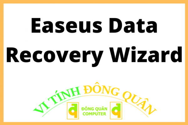 Phần mềm khôi phục dữ liệu EaseUS Data Recovery Wizard Pro