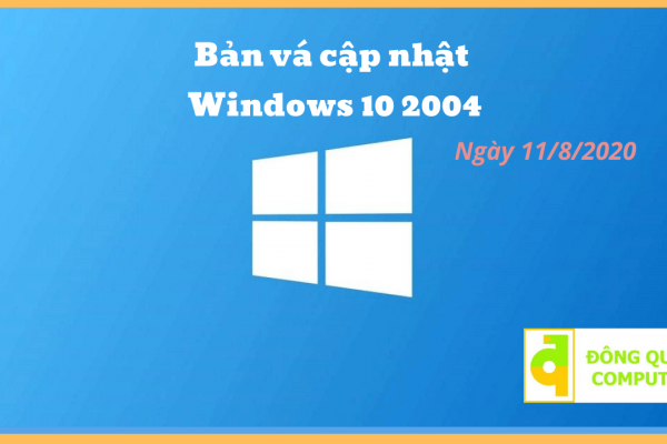 Bản vá ngày 11/8/2020 trên Windows 10 2004 (build 19041.450)